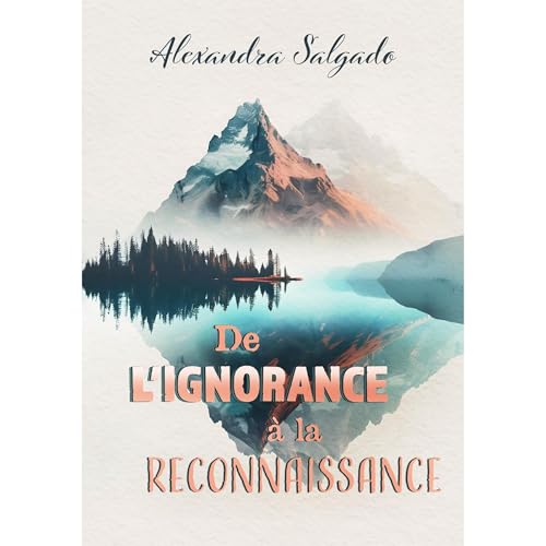 De l&rsquo;ignorance &agrave; la reconnaissance Audiolibro Por Alexandra Salgado arte de portada