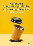 Tapa blanda Aprende a fotografiar productos como un profesional