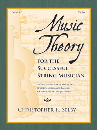 Music Theory For The Successful String Musician - Book 2 - Violin
