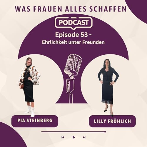 Episode 53 - Ehrlichkeit unter Freunden