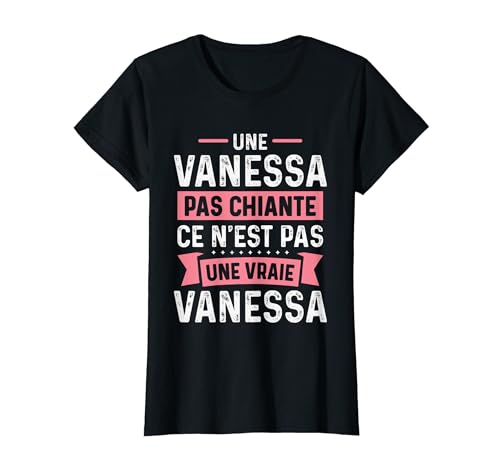 Cadeau Personnalisé Avec Prénom Femme Anniversaire - Phrase Drôle Personnalisée Humour Pour Femme Chiante Vanessa T-Shirt