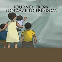 Journey from Bondage to Freedom 1516887271 Book Cover
