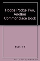 Hodge Podge Two, Another Commonplace Book B009NO2JBW Book Cover
