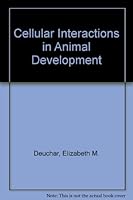 Cellular interactions in animal development 0470209615 Book Cover