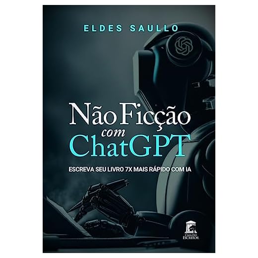 Não Ficção com ChatGPT: Escreva Seu Livro 7x Mais Rápido com IA