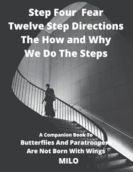 Twelve Step Directions- The How and Why We Do the Steps: Step Four - Fear