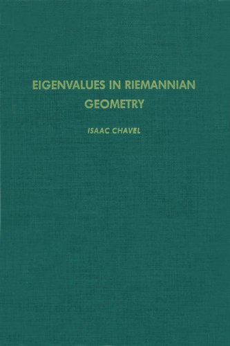 Eigenvalues in Riemannian Geometry (Pure and Applied Mathematics Book 115)