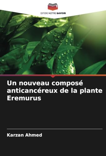 Un nouveau composé anticancéreux de la plante Eremurus