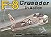 F-8 Crusader in action - Aircraft No. 70