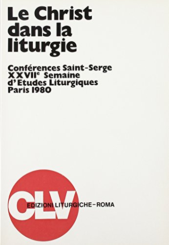Le christ dans la liturgie