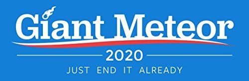 Giant Meteor 2020 Bumper Sticker