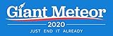 Giant Meteor 2020 Bumper Sticker