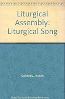 Liturgical Assembly Liturgical Song 156929044X Book Cover