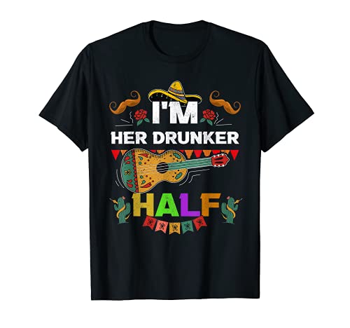 Hombre Cinco De Mayo Padre Mexicano Fiesta Soy Su Borracha Mitad Camiseta