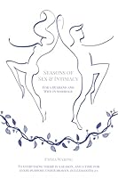 Seasons of Sex & Intimacy: For a husband and wife in marriage 0993536670 Book Cover