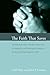 The Faith That Saves: The Nature of Faith in the New TestamentAn Exegetical and Theological Analysis on the Nature of New Testament Faith