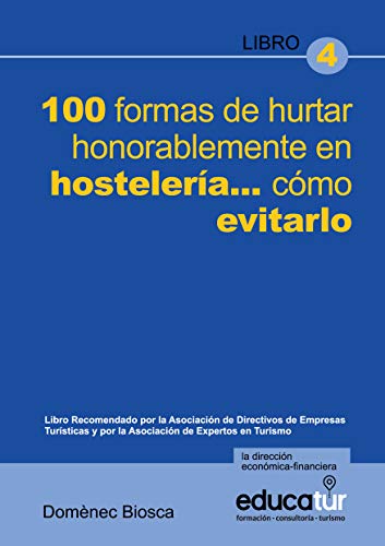 100 FORMAS DE HURTAR HONORABLEMENTE EN HOSTELERÍA... CÓMO EVITARLO