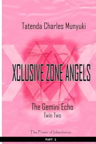 XCLUSIVE ZONE ANGELS: The Gemini Echo, Twin Two, Part 1: 8