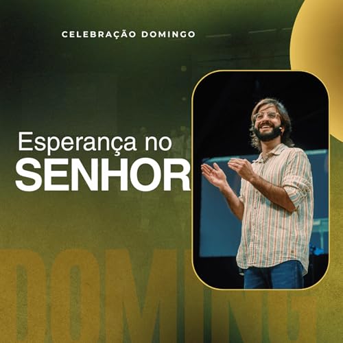 Esperan&ccedil;a no Senhor - Epis&oacute;dio de 14/12/2025 - VV Sede