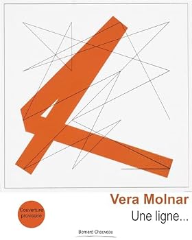 Paperback Vera Molnar, Une ligne - [exposition, Caen, Musée des beaux-arts de Caen, 26 mai-2 septembre 2018] [French] Book
