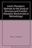 Insulin Receptors A, Methods for the Study of Structure and Function (Receptor Biochemistry and Methodology, Vol. 12)