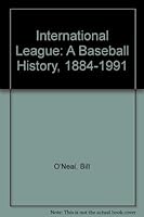 International League: A Baseball History, 1884-1991 0890158568 Book Cover