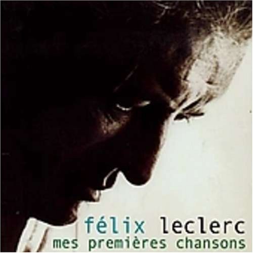 Mes Premiere Chansons [Audio CD] Felix Leclerc and L'Orchestre D'Andre Grassi
