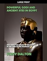 Powerful Gods and Ancient Sites in Egypt B0G342JB3J Book Cover