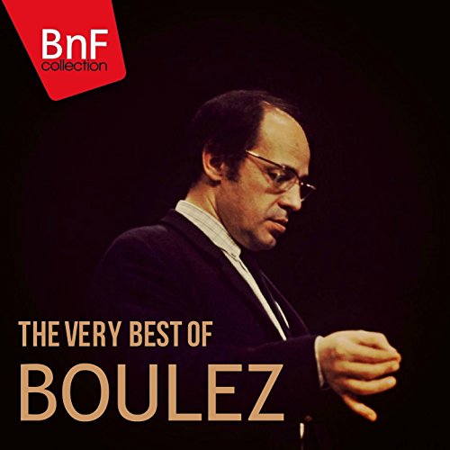 Play The Very Best of Boulez by Pierre Boulez on Amazon Music