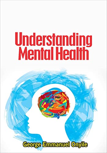 UNDERSTANDING MENTAL HEALTH
