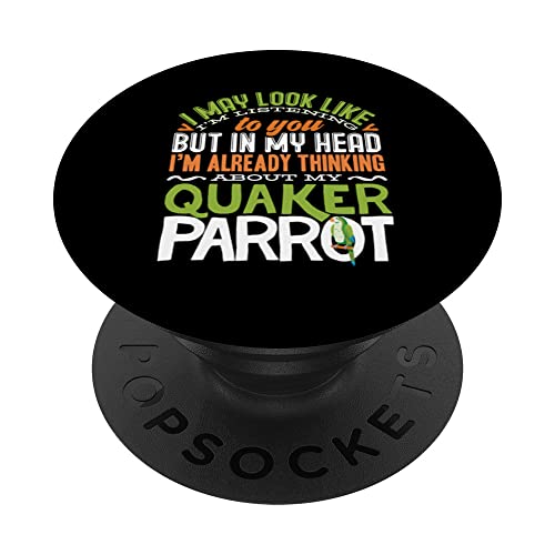 Parrots Monk Parakeet Thinking About My Quaker Parrot PopSockets Swappable PopGrip, Black