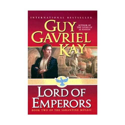 Lord of Emperors: Book Two of the Sarantine Mosaic