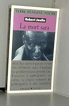 La mort sara: L'ordre de la vie ou la pensée de la mort au Tchad (Terre humaine/poche)