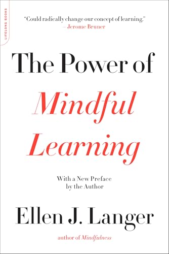 The Power of Mindful Learning (A Merloyd Lawrence Book)
