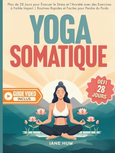 Yoga Somatique: Plan de 28 Jours Pour Perdre du Poids