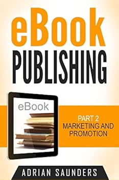 Paperback eBook Publishing Part 2: Marketing and Promotion Book