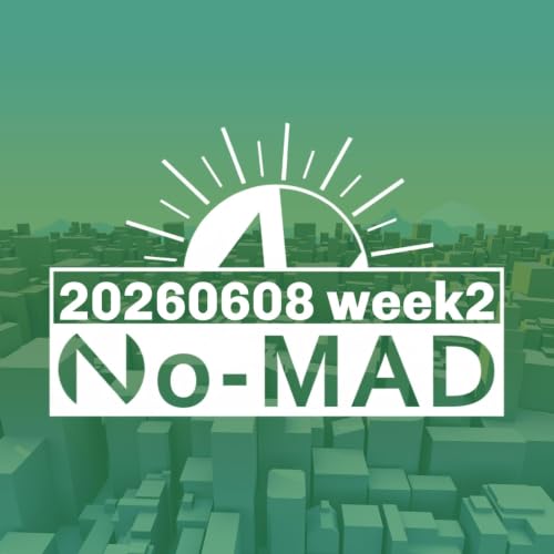 個人ラジオ『No-MAD（ノマド）』2026/06/08配信