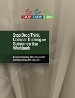 Stop Drop Think, Criminal Thinking and Substance Use Workbook 1482620316 Book Cover