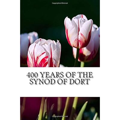 400 Years of the Synod of Dort