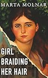 Girl Braiding Her Hair (Light & Life Series)