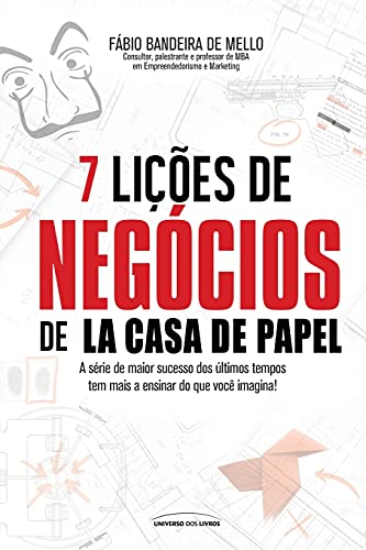 7 lições de negócios de La Casa de Papel: