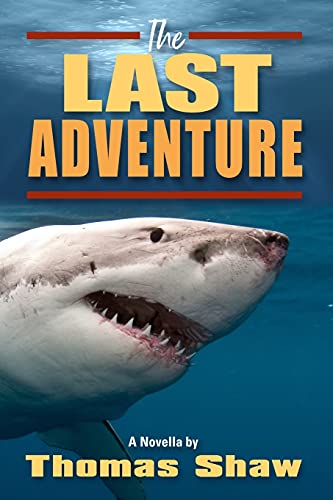 The Last Adventure: A Novella by (Adventures of a Baby Boomer)