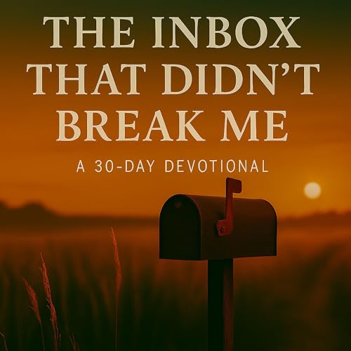 Page de couverture de The Inbox That Didn’t Break Me