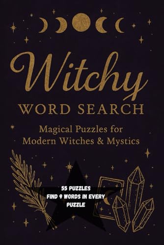 Witchy Word Search: Magical Puzzles with Spells, Crystals, Herbs & Moon Phases: Unlock your inner witch with 55 spellbinding puzzles filled with mystical terms, magical plants, moon energy, crystal