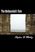 The Methuselah's Tale 1508519498 Book Cover