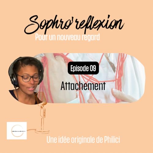 SR09 L&rsquo;ATTACHEMENT - le droit de cr&eacute;er notre ancrage, nos propres racines