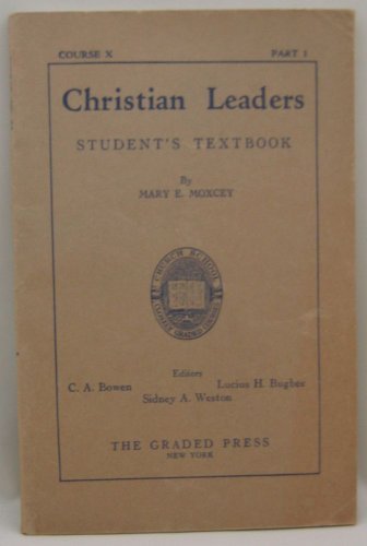 Christian Leaders : Student's Textbook : Leaders Who Lived with
