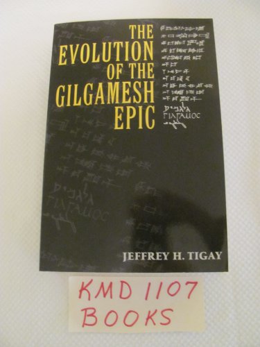 The Evolution of the Gilgamesh Epic