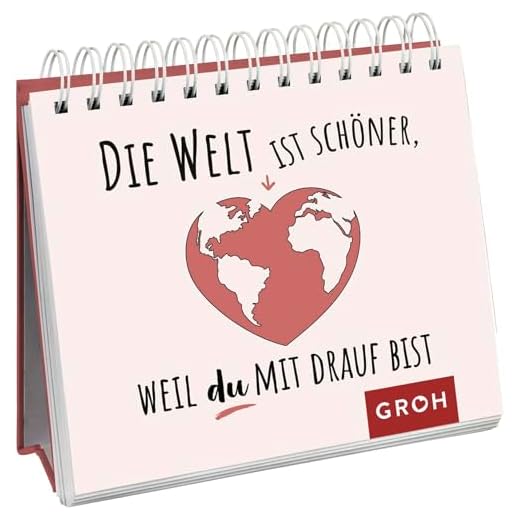Die Welt ist schöner, weil du mit drauf bist: Kleine Komplimente für alle Herzensmenschen
