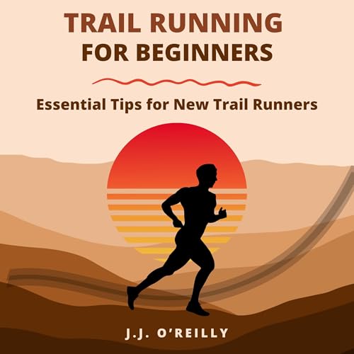 Trail Running for Beginners (Written by J.J. O'Reilly) episode artwork